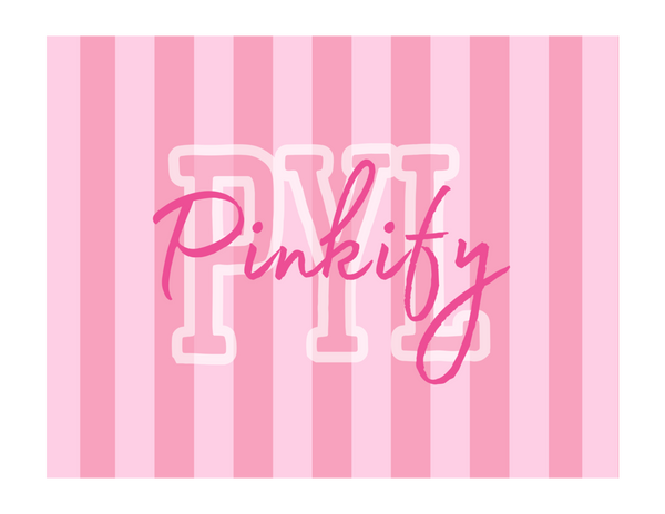 Pink and light pink vertical striped background with the word 'Pinkify' in layered pink script over large outlined block letters.